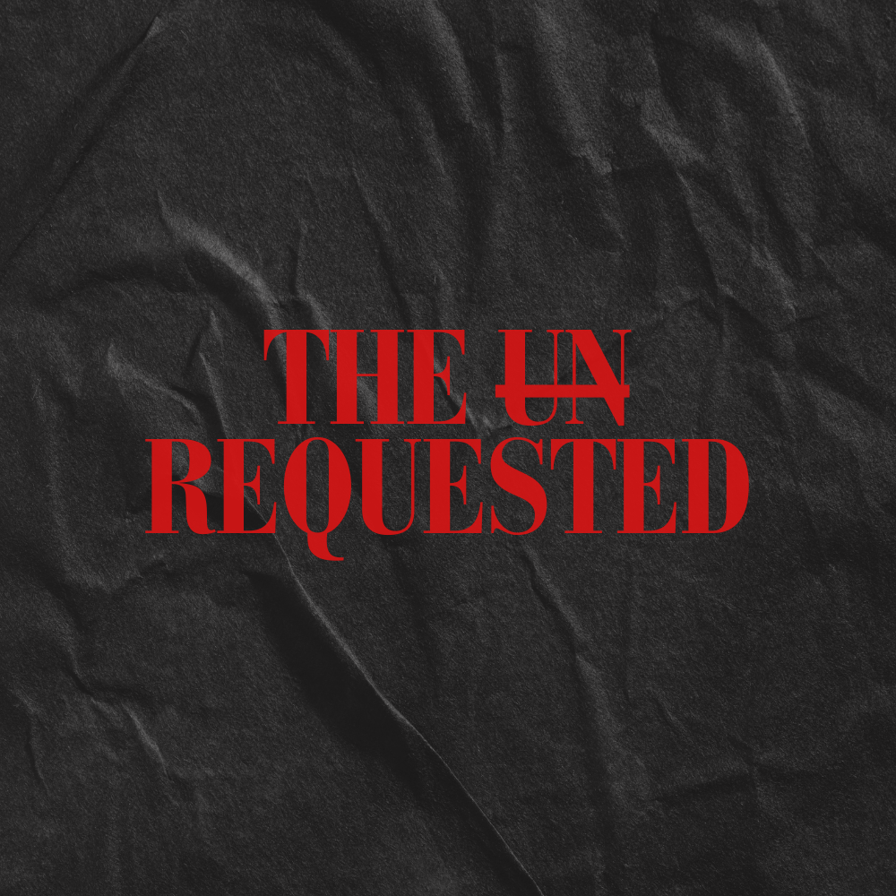 THE UNREQUESTED : GROUP EXHIBITION